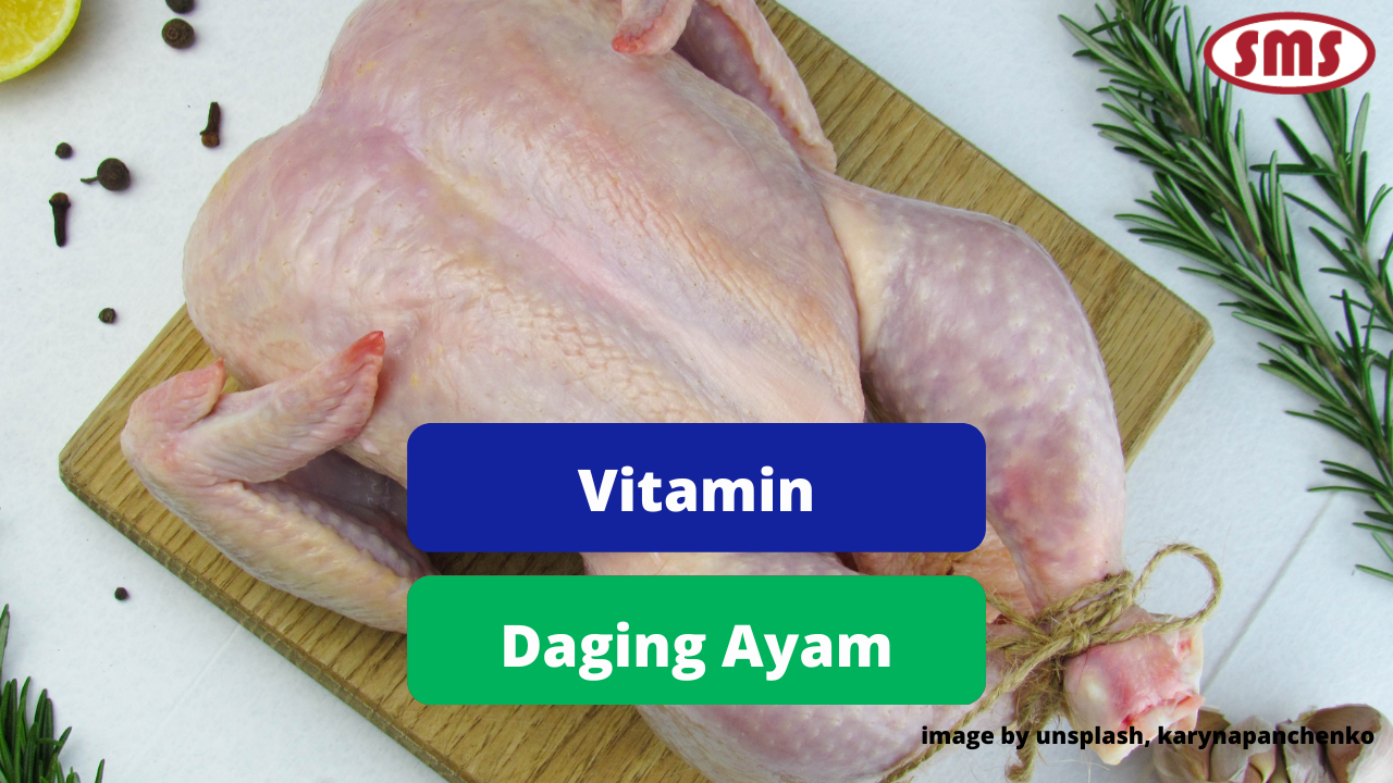 Pentingnya Manfaat Vitamin Dalam Daging Ayam
